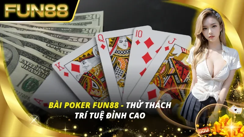 Bài Poker Fun88