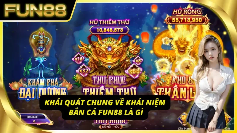 Khái quát về khái niệm bắn cá Fun88 là gì