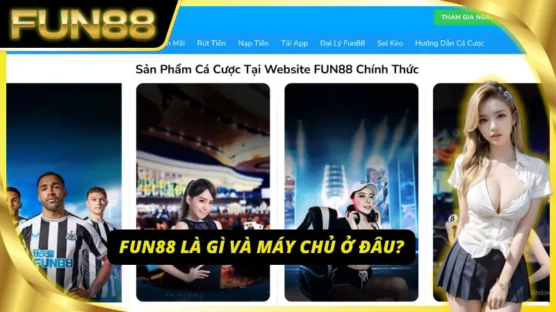 Giới thiệu khái quát về nhà cái FUN 88